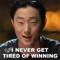 I Never Get Tired of Winning