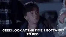 Jeez! Look at the time. I gotta get to bed.
