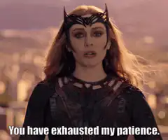 Scarlet Witch You Have Exhausted My Patience