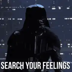 Darth Vader search your feelings