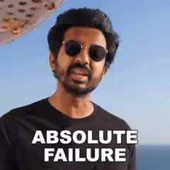 Man in sunglasses says absolute failure
