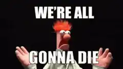 Beaker We're All Gonna Die