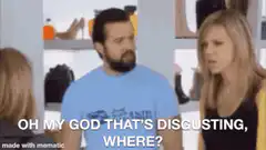 Oh my god that's disgusting, where?