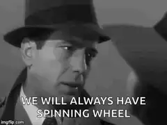 We Will Always Have Spinning Wheel
