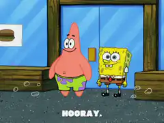 SpongeBob and Patrick Hooray