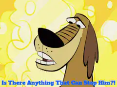 Scooby-Doo Is There Anything That Can Stop Him