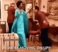We're Moving On Up!!