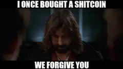 I once bought a shitcoin we forgive you