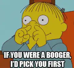 Ralph Wiggum picking nose booger meme