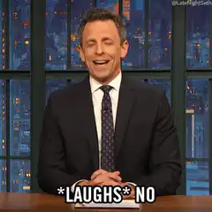 Seth Meyers Laughs No