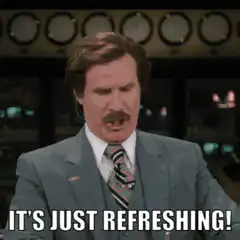 Ron Burgundy It's Just Refreshing