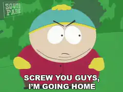 Cartman says screw you guys