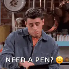 Joey Need A Pen