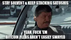 Stay Solvent Keep Stacking Satoshis