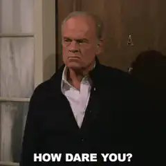 How Dare You? Kelsey Grammer