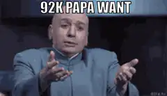 92k Papa Want