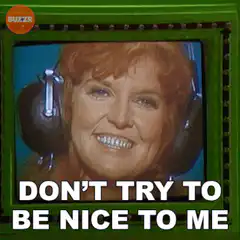 Don't Try To Be Nice To Me