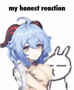 Ganyu my honest reaction