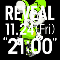REVEAL 11.24 (Fri) 21:00