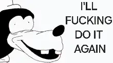 Pluto I'll fucking do it again