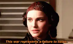 Padme Amidala this war represents a failure to listen
