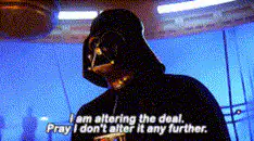 Darth Vader altering the deal