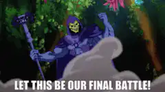 Skeletor Let This Be Our Final Battle