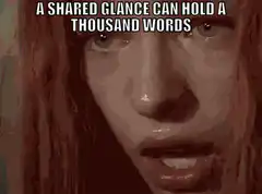 A shared glance can hold a thousand words