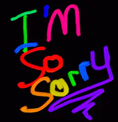 I'm So Sorry rainbow text
