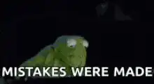 Kermit the Frog Mistakes Were Made