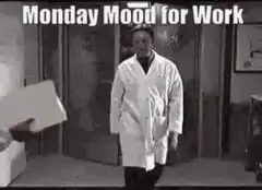 Dr. Cox Monday Mood for Work