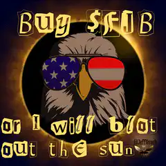 Eagle Blot Out The Sun Buy $FIB