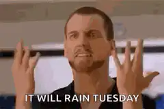 It Will Rain Tuesday