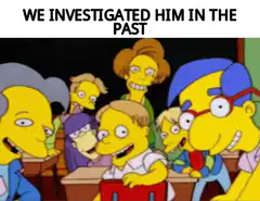 We investigated him in the past