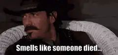 Smells like someone died