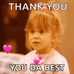 Thank You You Da Best Kid