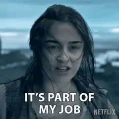 It's part of my job