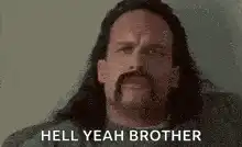 Hell Yeah Brother Meme
