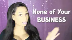 Woman rolls eyes with text None of Your Business