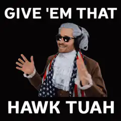 George Washington Give 'Em That Hawk Tuah