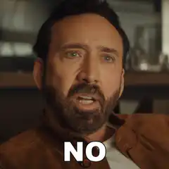 Nicolas Cage saying no