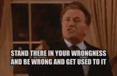 Martin Sheen Stand There In Your Wrongness