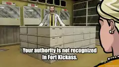 Your authority is not recognized in Fort Kickass