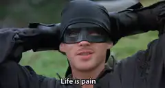 Inigo Montoya Life is Pain