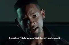 Will Smith I told you so just doesn't quite say it