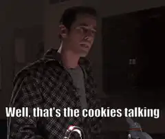 Well that's the cookies talking but you rock