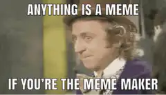 Gene Wilder Willy Wonka Anything Is A Meme