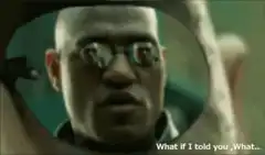 Morpheus What if I told you