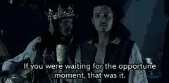 King and Pirate Opportune Moment