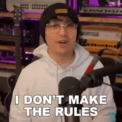 I Don't Make The Rules